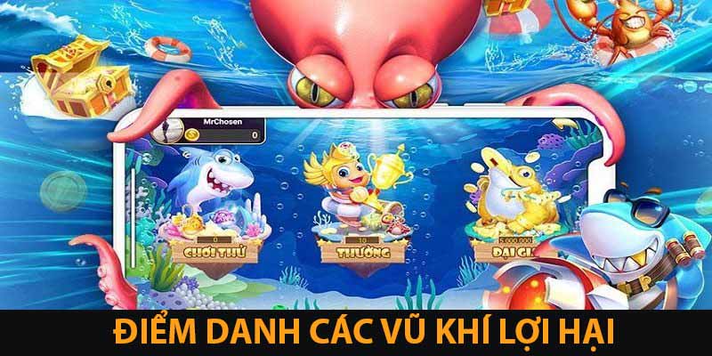 Bắn Cá TPG: Kết Nối Niềm Vui, Thắng Lớn Tại Vin777 4 Điểm danh các loại vũ khí có trong game