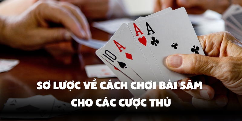 Cách Chơi Bài Sâm Dễ Thắng Nhất Chỉ Có Tại Sân Chơi Uy Tín Vin777 2 Tìm hiểu về trò bài sâm dân gian
