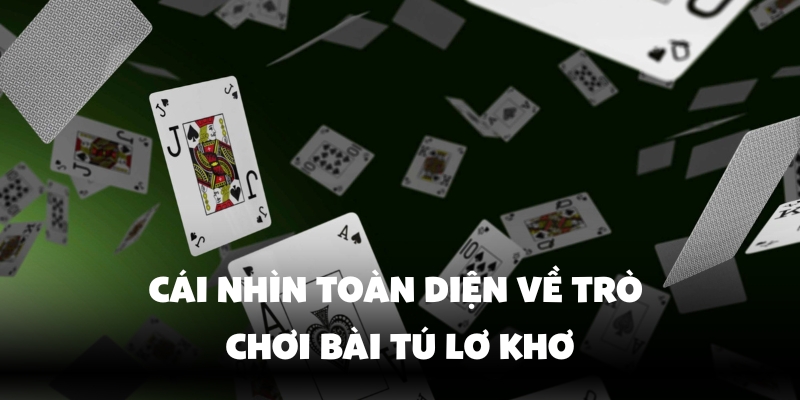 Cách Chơi Bài Tú Lơ Khơ Đơn Giản Cho Người Mới Cùng Vin777 2 Cách Chơi Bài Tú Lơ Khơ Đơn Giản Cho Người Mới Cùng Vin777